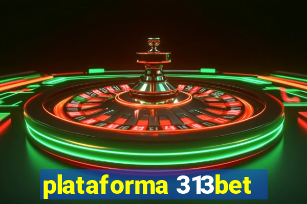 plataforma 313bet